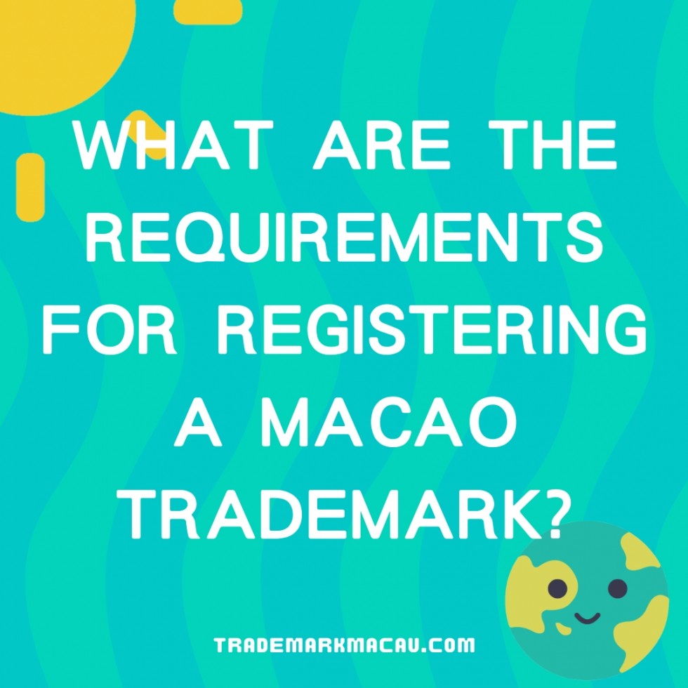 What are the requirements for registering a Macao trademark?