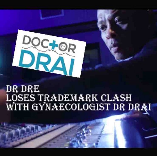 Dr Dre perd la bataille de marque avec un gynécologue appelé Dr Drai